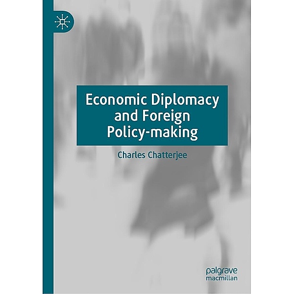 Economic Diplomacy and Foreign Policy-making / Progress in Mathematics, Charles Chatterjee