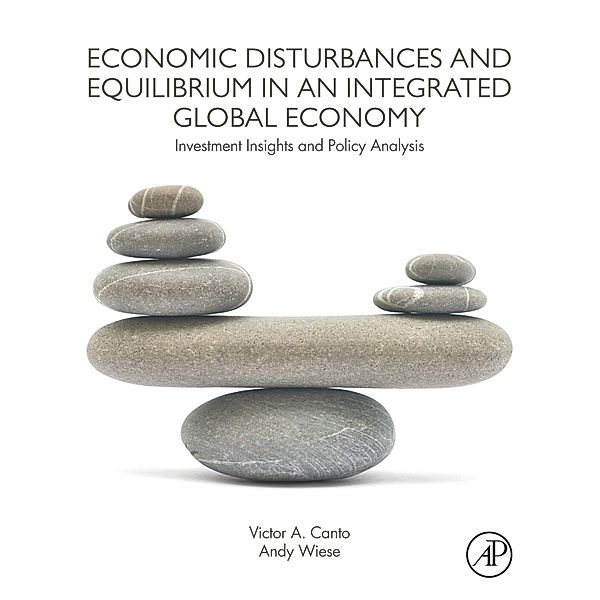 Economic Disturbances and Equilibrium in an Integrated Global Economy, Victor A. Canto