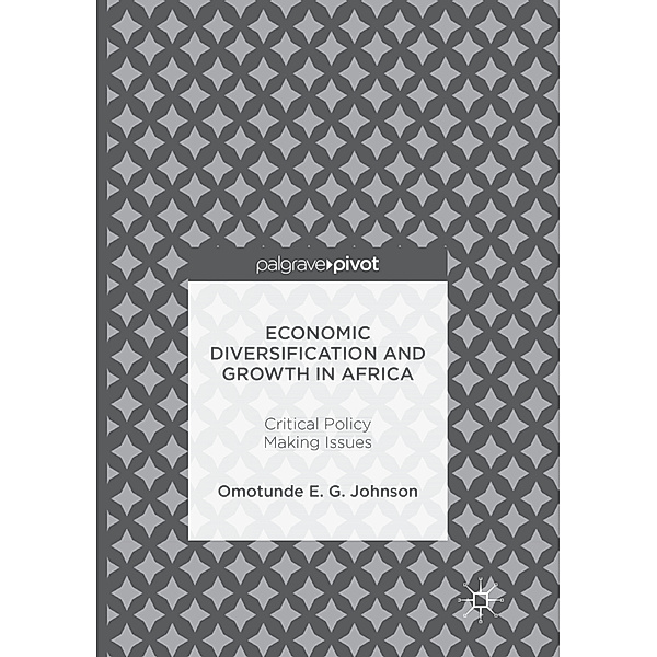 Economic Diversification and Growth in Africa, Omotunde E. G. Johnson