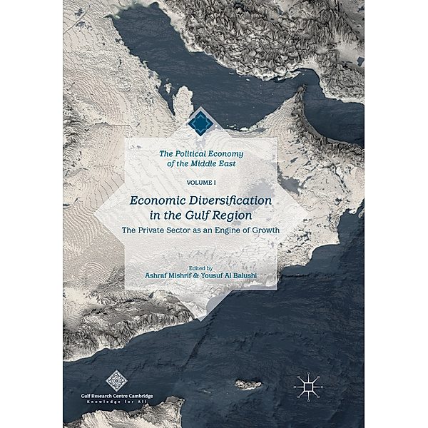 Economic Diversification in the Gulf Region, Volume I