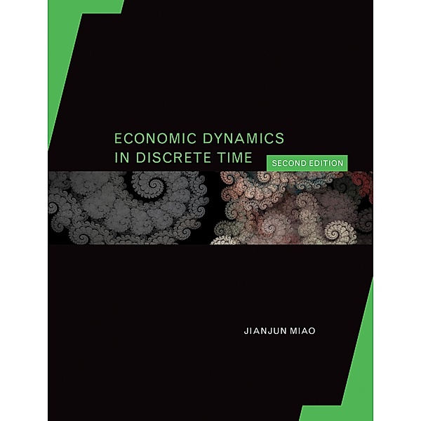 Economic Dynamics in Discrete Time, second edition, Jianjun Miao