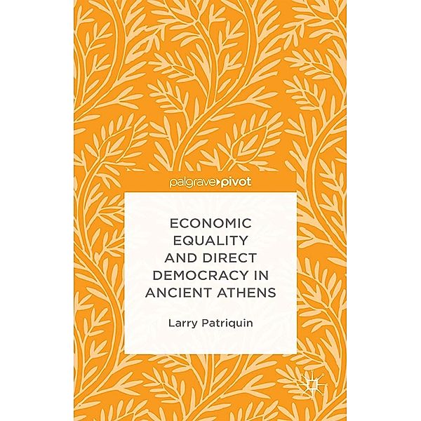 Economic Equality and Direct Democracy in Ancient Athens, Larry Patriquin