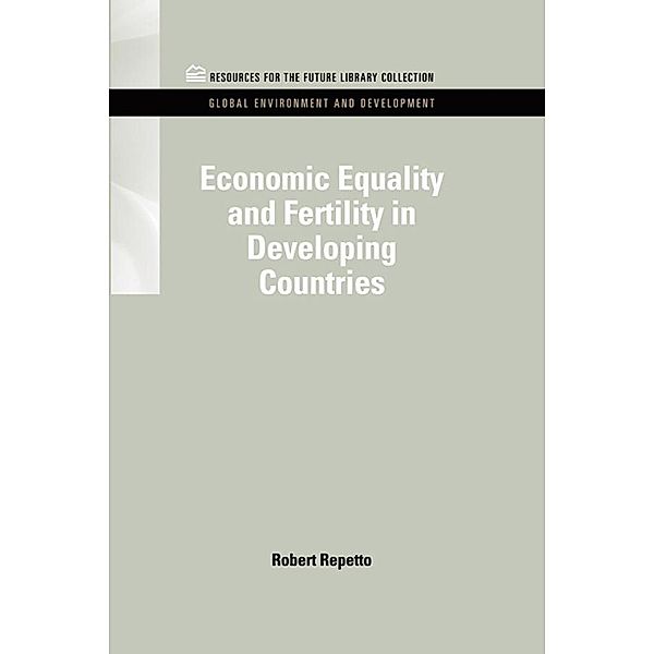 Economic Equality and Fertility in Developing Countries, Robert Repetto