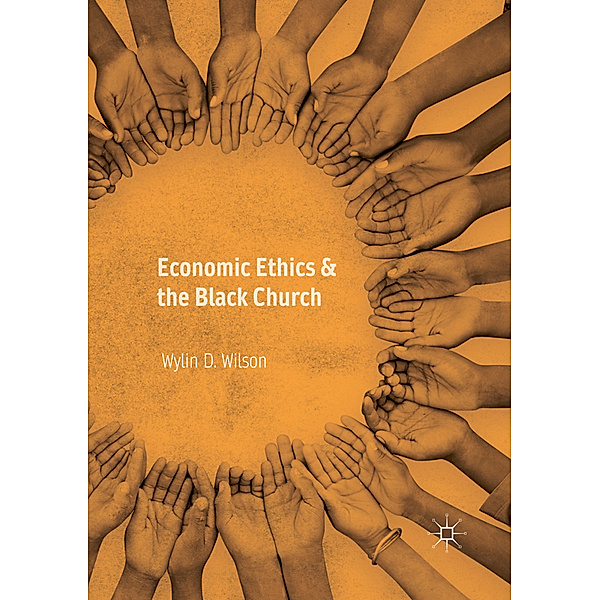 Economic Ethics & the Black Church, Wylin D. Wilson