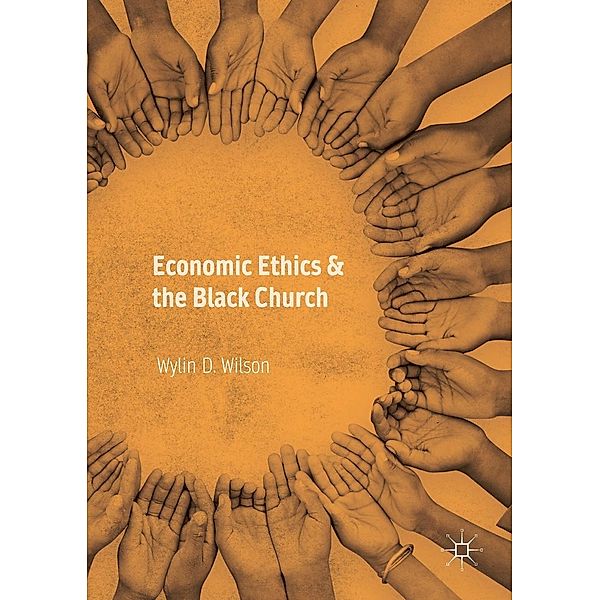 Economic Ethics & the Black Church / Progress in Mathematics, Wylin D. Wilson