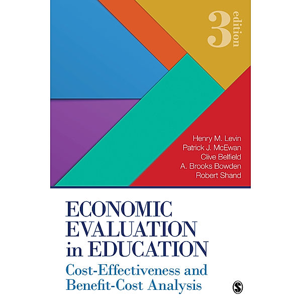 Economic Evaluation in Education, Henry M. Levin, Clive R. Belfield, Patrick J. McEwan, A. Brooks Bowden, Robert D. Shand