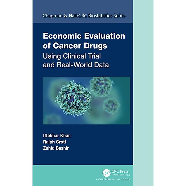 Economic Evaluation of Cancer Drugs, Iftekhar Khan, Ralph Crott, Zahid Bashir