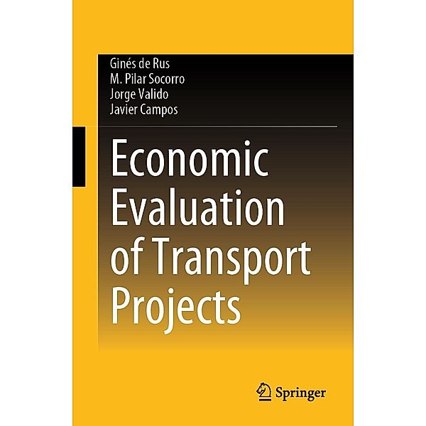 Economic Evaluation of Transport Projects, Ginés de Rus, M. Pilar Socorro, Jorge Valido, Javier Campos