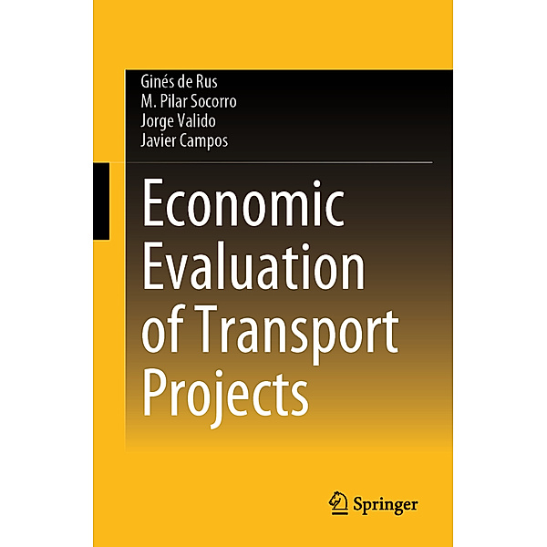 Economic Evaluation of Transport Projects, Ginés de Rus, M. Pilar Socorro, Jorge Valido, Javier Campos