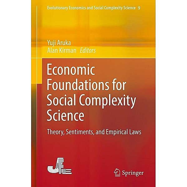 Economic Foundations for Social Complexity Science / Evolutionary Economics and Social Complexity Science Bd.9