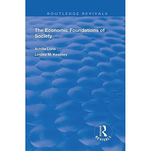 Economic Foundations of Society, Achille Loria