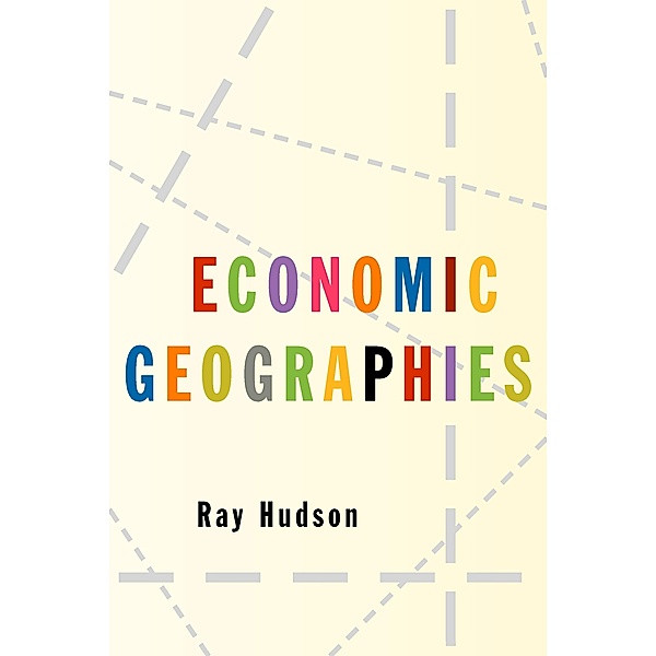 Economic Geographies, Ray Hudson