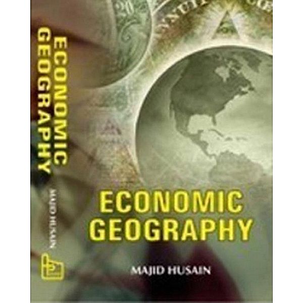 Economic Geography (Perspectives In Economic Geography Series), Majid Husain