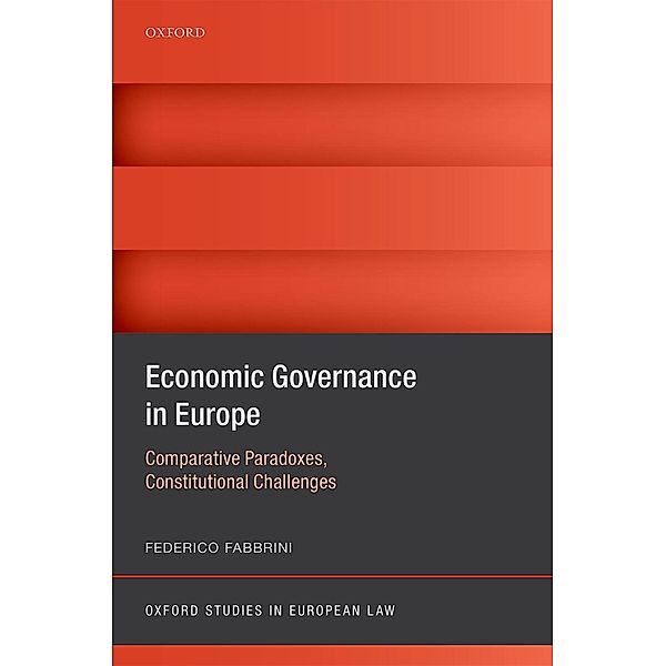 Economic Governance in Europe / Oxford Studies in European Law, Federico Fabbrini