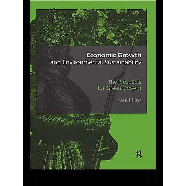 Economic Growth and Environmental Sustainability, Paul Ekins