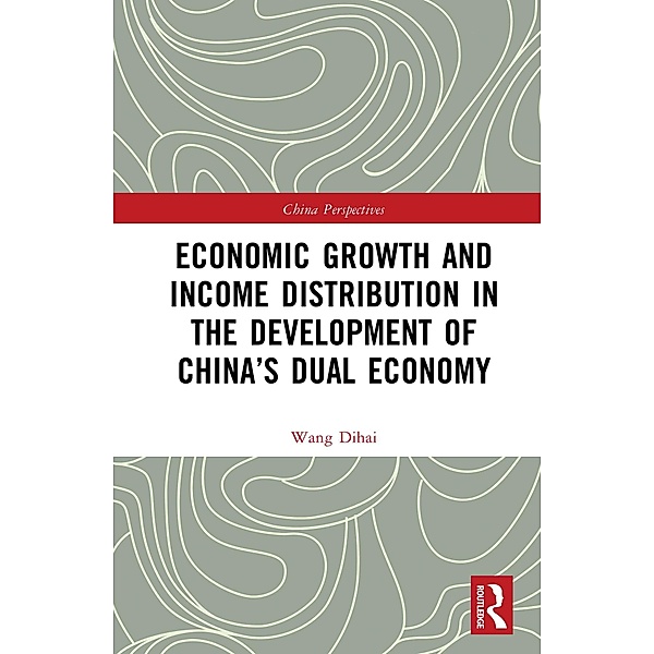 Economic Growth and Income Distribution in the Development of China's Dual Economy, Wang Dihai