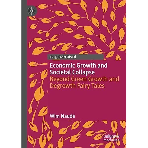 Economic Growth and Societal Collapse, Wim Naudé