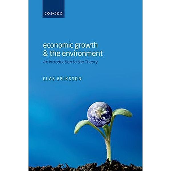 Economic Growth and the Environment, Clas Eriksson