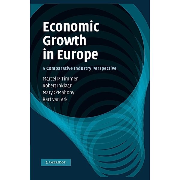 Economic Growth in Europe, Marcel P. Timmer, Robert Inklaar, Mary O'Mahony