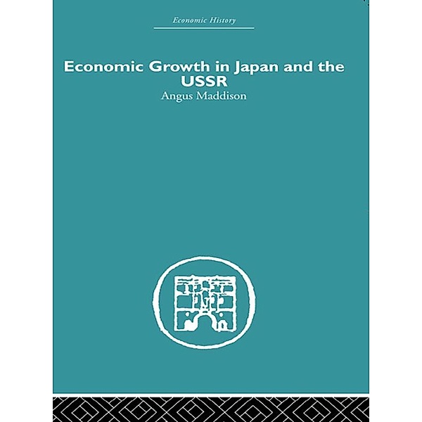 Economic Growth in Japan and the USSR, Angus Maddison
