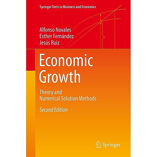 Economic Growth / Springer Texts in Business and Economics, Alfonso Novales, Esther Fernández, Jesús Ruiz