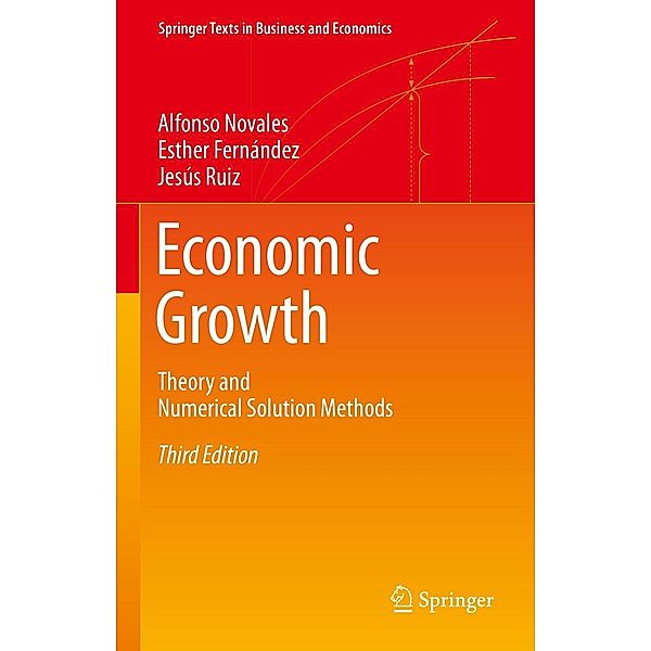Economic Growth / Springer Texts in Business and Economics, Alfonso Novales, Esther Fernández, Jesús Ruiz