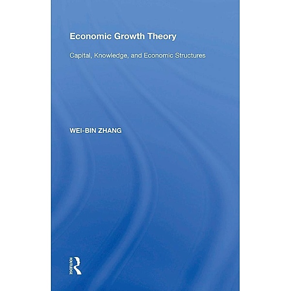 Economic Growth Theory, Wei-Bin Zhang