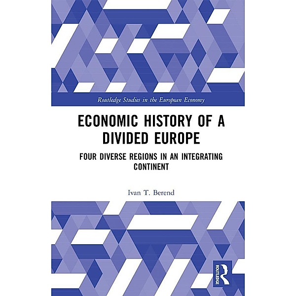 Economic History of a Divided Europe, Ivan T. Berend