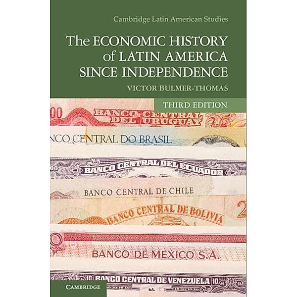 Economic History of Latin America since Independence, Victor Bulmer-Thomas