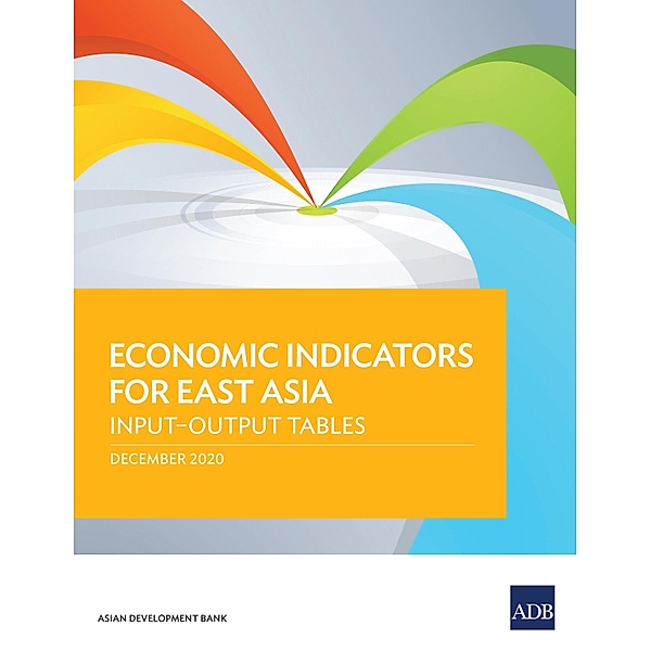 Economic Indicators for East Asia / Economic Indicators: Input-Output Tables