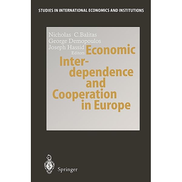 Economic Interdependence and Cooperation in Europe / Studies in International Economics and Institutions