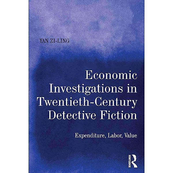 Economic Investigations in Twentieth-Century Detective Fiction, Yan Zi-Ling