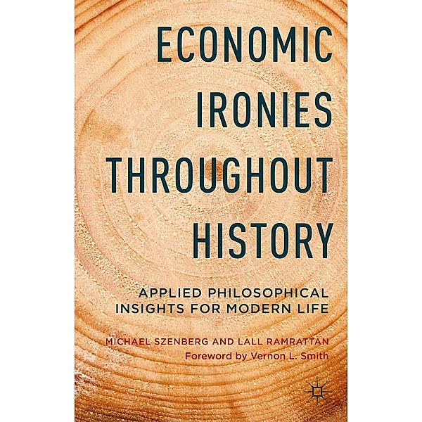 Economic Ironies Throughout History, Michael Szenberg, L. Ramrattan