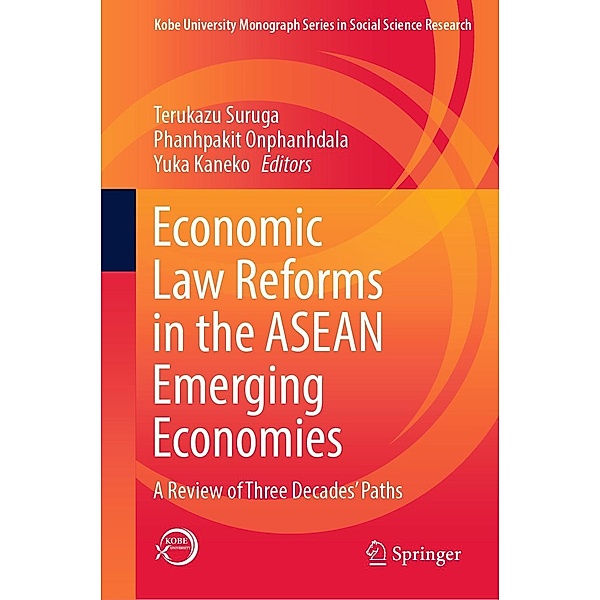 Economic Law Reforms in the ASEAN Emerging Economies / Kobe University Monograph Series in Social Science Research