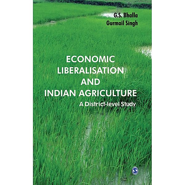 Economic Liberalisation and Indian Agriculture, G S Bhalla, Gurmail Singh