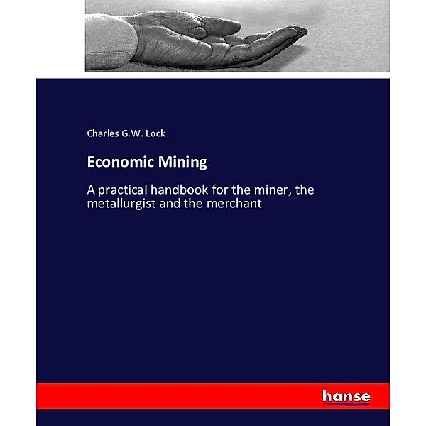 Economic Mining, Charles G.W. Lock