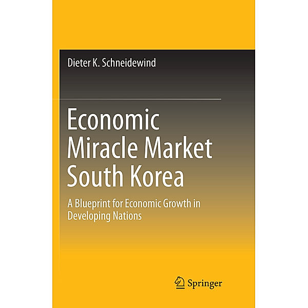 Economic Miracle Market South Korea, Dieter K. Schneidewind