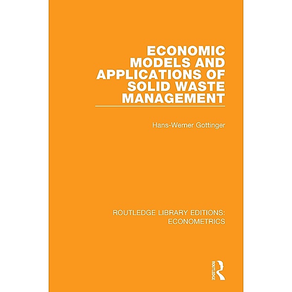 Economic Models and Applications of Solid Waste Management, Hans-Werner Gottinger