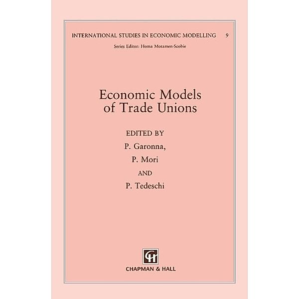 Economic Models of Trade Unions / International Studies in Economic Modelling