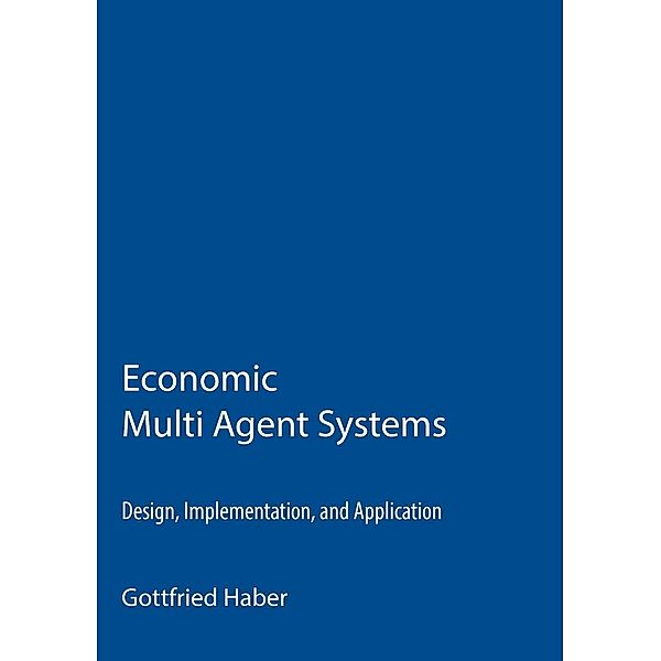 Economic Multi Agent Systems, Gottfried Haber