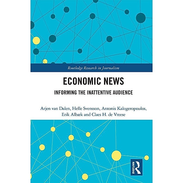 Economic News, Arjen Van Dalen, Helle Svensson, Antonis Kalogeropoulos, Erik Albæk, Claes H. de Vreese