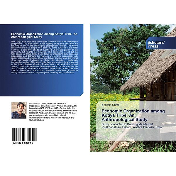 Economic Organization among Kotiya Tribe: An Anthropological Study, Srinivas Chetti