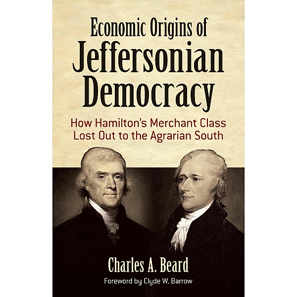 Economic Origins of Jeffersonian Democracy, Charles A. Beard