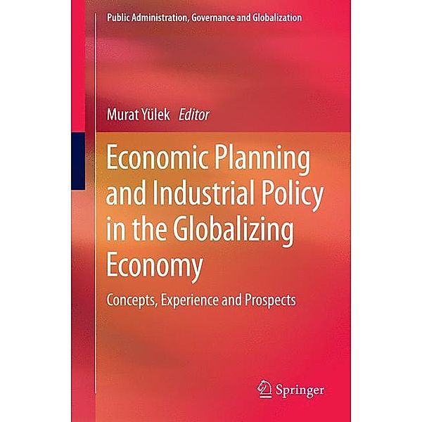 Economic Planning and Industrial Policy in the Globalizing Economy