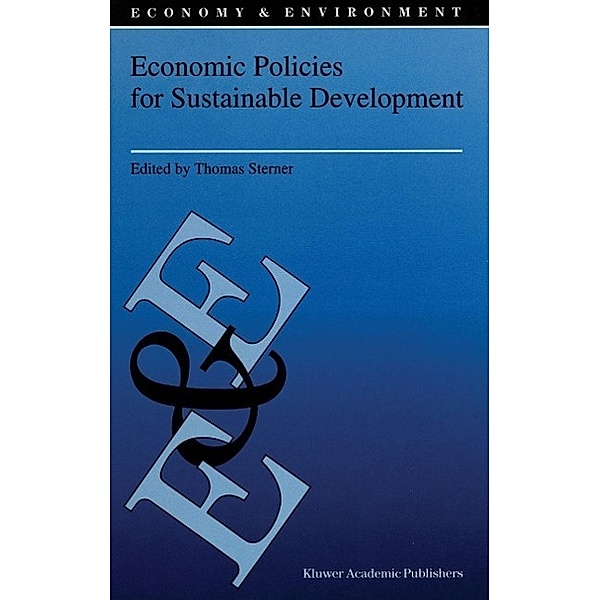 Economic Policies for Sustainable Development / Economy & Environment Bd.7