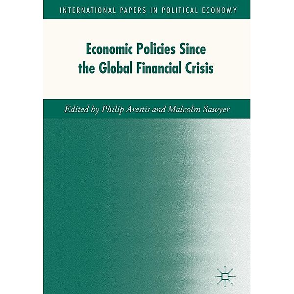 Economic Policies since the Global Financial Crisis / International Papers in Political Economy
