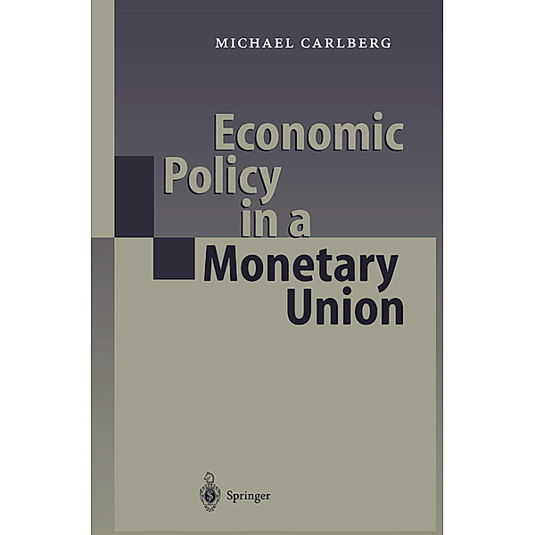 Economic Policy in a Monetary Union, Michael Carlberg