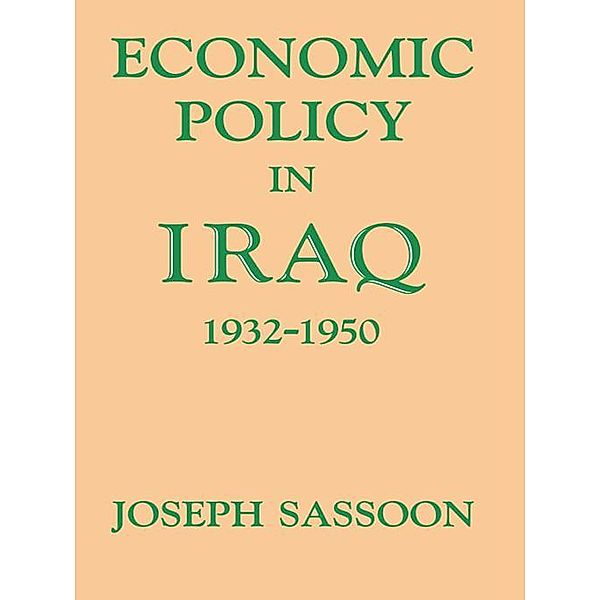 Economic Policy in Iraq, 1932-1950, Joseph Sassoon