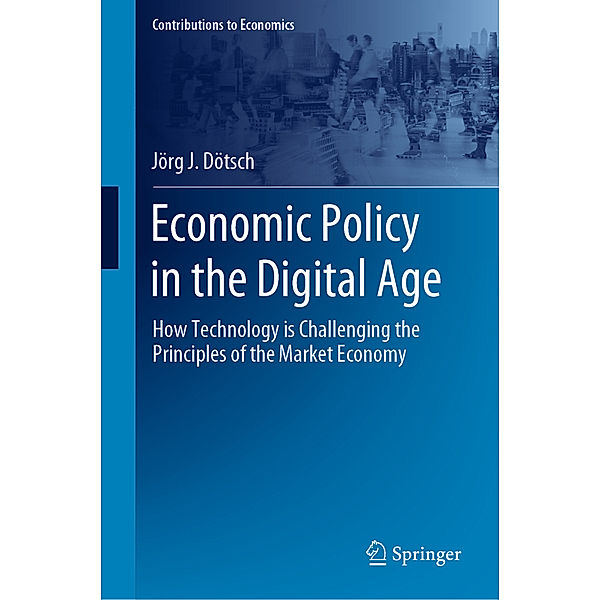Economic Policy in the Digital Age, Jörg J. Dötsch
