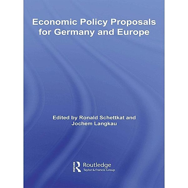 Economic Policy Proposals for Germany and Europe